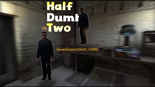 HalfDumb 2 [upl. by Erait]