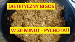 Jak przygotować DIETETYCZNY BIGOS w 30 minut do tego mega pyszny [upl. by Acyre]