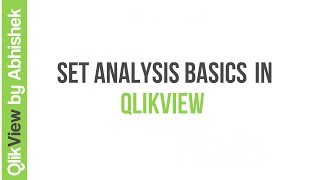 QlikView  Set Analysis  Basics [upl. by Yusuk]