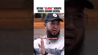 Benarkah Ketika “Hijrah” Harus Dagang Herbal Begini Bantahannya [upl. by Doretta]