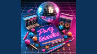 Party Education [upl. by Natie]