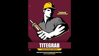 Titebond Ultimate TiteGrab Adhesive  Klijai Vertikaliems Paviršiams [upl. by Oesile]