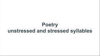 Poetry Unstressed and Stressed Syllables [upl. by Dorn]