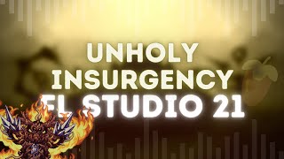 Unholy Insurgency  FL Studio 21 Recreation [upl. by Ahsatam]