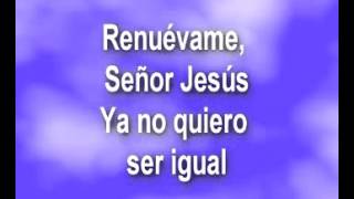 RENUEVAME SEÑOR JESUS YA NO QUIERO SER IGUAL 54 [upl. by Acinoev18]