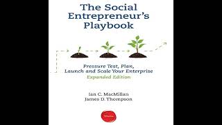 Ian C MacMillan  The Social Entrepreneurs Playbook Expanded Edition [upl. by Nahtnamas]