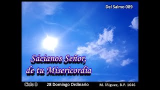 Del Salmo 089 Sácianos Señor de Tu Misericordia [upl. by Tirma]