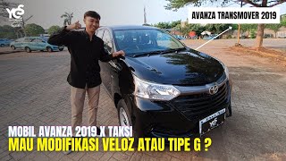 MOBIL AVANZA 2019 X TAKSI  MAU MODIFIKASI VELOZ ATAU TIPE G [upl. by Varion]