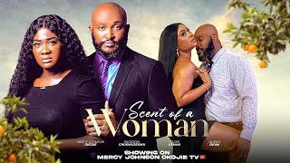 SCENT OF A WOMAN D MOVIE MERCY JOHNSON BLOSSOM CHUKWUJEKWA QUEEN OKAM2024 NIGERIA NOLLYWOOD MOVIE [upl. by Allerym444]