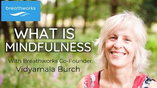 Vidyamala Burch answers quotWhat is mindfulnessquot [upl. by Tertias506]