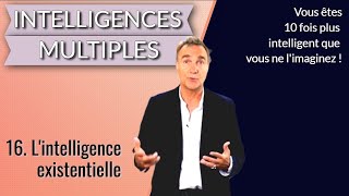 Intelligences multiples  16 Lintelligence existentielle [upl. by Yelsna]