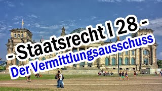 Der Vermittlungsausschuss  Staatsrecht I 28 [upl. by Catherina]