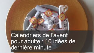 Calendriers de l’avent pour adulte  10 idées de dernière minute [upl. by Enorej]