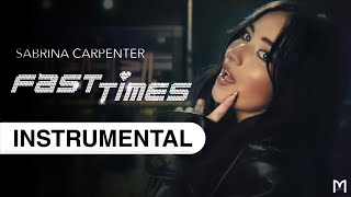 Sabrina Carpenter  Fast Times  Instrumental [upl. by Airotal79]