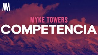 Myke Towers  Competencia LetraLyrics [upl. by Aloek518]