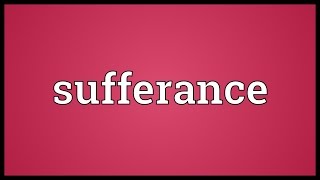 Sufferance Meaning [upl. by Herm546]