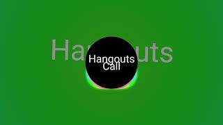 Hangouts Call I Ringtone [upl. by Tnomyar]