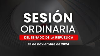 🔴Sesión Ordinaria del Senado de la República 13112024 [upl. by Llessur91]