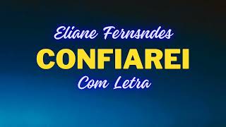 Confiarei  Eliane Fernandes [upl. by Etnauj]