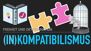 Sind Determinismus und Willensfreiheit vereinbar⎥Der Kompatibilismus und seine Kritik [upl. by Hopper]