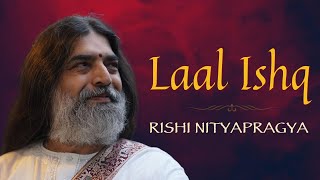 Laal Ishq with Lyrics  Rishi Nityapragya [upl. by Casabonne]