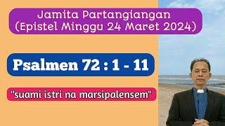 Jamita Partangiangan Epistel Minggu Tgl 24 Maret 2024 Psalmen 72111 [upl. by Enamrahc]