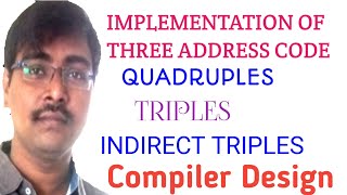 37 IMPLEMENTATION OF THREE ADDRESS CODE  QUADRUPLES  TRIPLES  INDIRECT TRIPLES  EXAMPLE1 [upl. by Naut500]