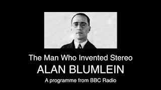 Alan Blumlein  The Man Who Invented Stereo [upl. by Nugent]