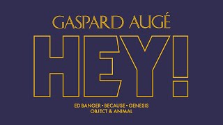 Gaspard Augé  Hey Official Audio [upl. by Maximilian480]