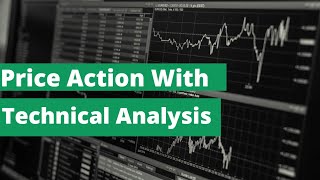 Price Action Explained With Technical Analysis [upl. by Procora]