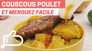 RECETTE COUSCOUS POULET ET MERGUEZ FACILE  Un COUSCOUS gourmet sans difficulté [upl. by Nosned95]