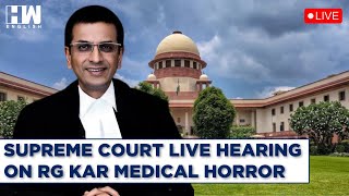 Supreme Court LIVE Hearing On RG Kar Medical Horror  DY Chandrachud  Kapil Sibal  Tushar Mehta [upl. by Onitnas]