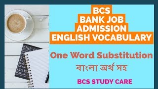 BCS English Vocabulary  One Word Substitution For BCS Bank Job  University Admission [upl. by Rettig]