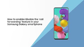 How to enabledisable the ‘call forwarding’ feature in your Samsung Galaxy Smartphone [upl. by Arannahs]