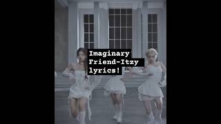 Imaginary FriendItzy imaginaryfriend itzy ot5 lyricvideo [upl. by Elmaleh]