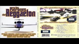 Varios Artistas  Los Patrones Del Reggaeton 1 Cd Completo [upl. by Burdett379]