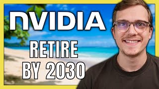 Retire on Nvidia Stock by 2030  How Many Shares [upl. by Casandra]