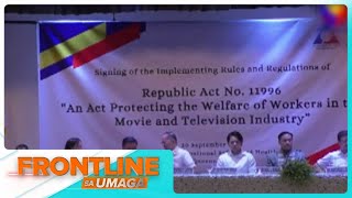 Implementing rules and regulations ng Eddie Garcia Law pirmado na I Frontline Sa Umaga [upl. by Irac215]