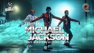 Thriller  Michael Jackson  Tribute with Chroma Key Visual Effects [upl. by Fan]