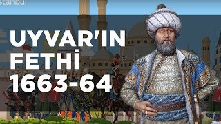 Uyvar Kalesinin Fethi  16631664 OsmanlıAvusturya Savaşı  2D Savaş [upl. by Basile]