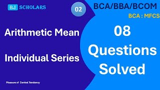 AM  8 Question on Arithmetic Mean of Individual Series solved  BCA MFCS BBA BCOM  BJ SCHOLARS [upl. by Maxie]