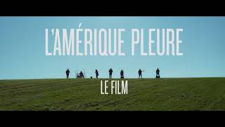 Bandeannonce LES COWBOYS FRINGANTS  LAMÉRIQUE PLEURE  LE FILM [upl. by Harriett]