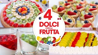 4 DOLCI CON LA FRUTTA Ricetta Facile  Fatto in Casa da Benedetta [upl. by Thorman]