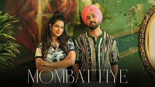 Diljit Dosanj  Mombattiye  Harnaaz sandhu  Jaani  Arvvindr S Khaira  Bunny  New Haryanvi Song [upl. by Kammerer]