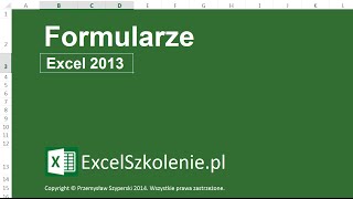 Formularze  Kurs Excel Dla Zaawansowanych [upl. by Sherer]