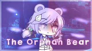 🐻 The Orphan Bear 🐻  GLMM Original  Gacha Life Mini Movie [upl. by Kegan]