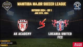 June 25th WSF Div 1 Ak Academy vs Lucania United FC2 [upl. by Aicineohp]