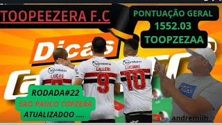 🔴TIIMEE ATUALiiZADO  SÃO PAULO TOOPEEZERA 22RODADA  PONTUAÇAO 155503 GERAL [upl. by Peonir]