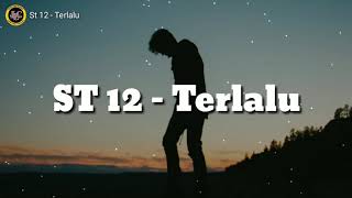 ST12  Terlalu  lyrics video [upl. by Jerad]