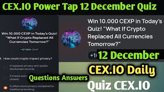 Cexio Quiz Answers 12 December l quotWhat If Crypto Replaced All Currencies Tomorrow l cexio quiz [upl. by Humfrid964]